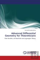 Advanced Differential Geometry For Theoreticians