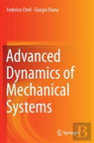 Advanced Dynamics Of Mechanical Systems