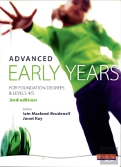 Advanced Early Years: For Foundation Degrees And Levels 4/5,