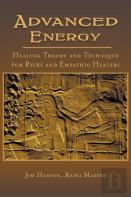Advanced Energy Healing Theory And Technique For Reiki And Empathic Healers