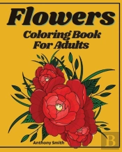 Advanced Flowers Coloring Book For Adult