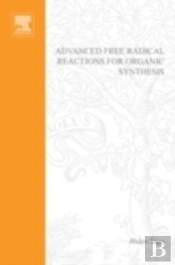 Advanced Free Radical Reactions For Organic Synthesis