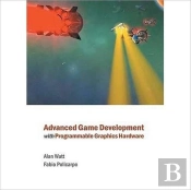Advanced Game Development With Programmable Graphics Hardware