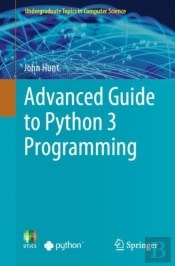 Advanced Guide To Python 3 Programming