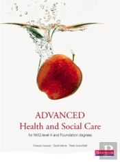 Advanced Health And Social Care For Nvq And Foundation Degrees