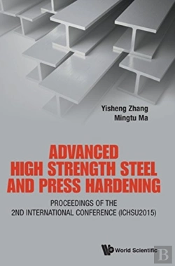 Bertrand.pt - Advanced High Strength Steel And Press Hardening - Proceedings Of The 2nd International Conference (Ichsu2015)
