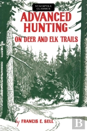 Advanced Hunting On Deer And Elk Trails