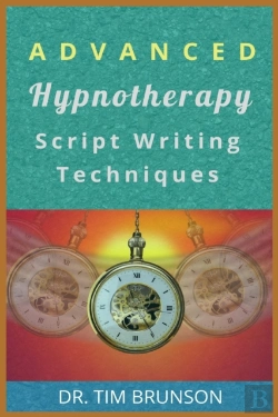Bertrand.pt - Advanced Hypnotherapy Script Writing Techniques