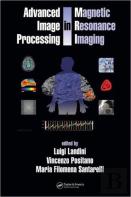 Advanced Image Processing In Magnetic Resonance Imaging