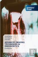 Advanced Imaging Techniques In Endodontics