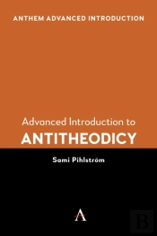 Advanced Introduction To Antitheodicy