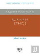 Advanced Introduction To Business Ethics