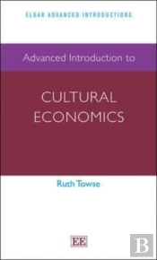 Advanced Introduction To Cultural Economics
