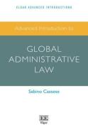Advanced Introduction To Global Administrative Law