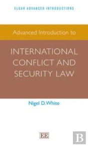 Advanced Introduction To International Conflict And Security Law