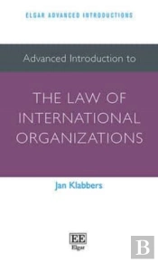 Advanced Introduction To The Law Of International Organizations