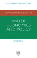 Advanced Introduction To Water Economics And Policy