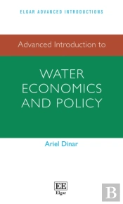 Advanced Introduction To Water Economics And Policy