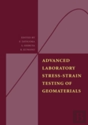 Advanced Laboratory Stress-Strain Testing Of Geomaterials