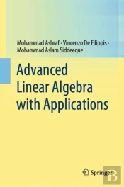 Advanced Linear Algebra With Applications