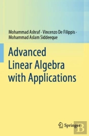 Advanced Linear Algebra With Applications