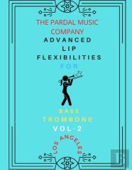 Advanced Lip Flexibilities For Bass Trombone Vol,2