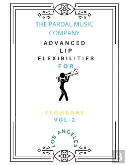 Bertrand.pt - Advanced Lip Flexibilities For Trombone Vol-2