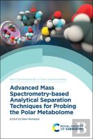 Advanced Mass Spectrometry-Based Analytical Separation Techniques For Probing The Polar Metabolome