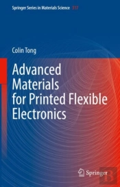 Advanced Materials For Printed Flexible Electronics