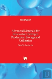 Advanced Materials For Renewable Hydrogen Production, Storage And Utilization