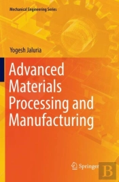 Advanced Materials Processing And Manufacturing