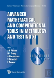 Advanced Mathematical And Computational Tools In Metrology And Testing Xi