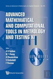 Advanced Mathematical And Computational Tools In Metrology And Testing Xi