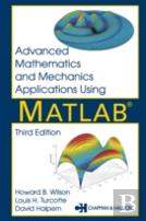 Advanced Mathematics And Mechanics Applications Using Matlab