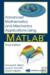 Advanced Mathematics And Mechanics Applications Using Matlab