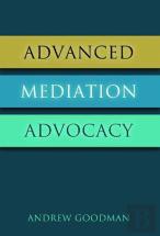Advanced Mediation Advocacy