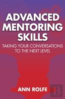 Advanced Mentoring Skills - Taking Your Conversations To The Next Level