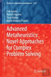 Advanced Metaheuristics: Novel Approaches For Complex Problem Solving
