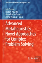 Advanced Metaheuristics: Novel Approaches For Complex Problem Solving