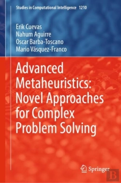 Bertrand.pt - Advanced Metaheuristics: Novel Approaches For Complex Problem Solving