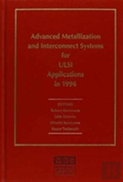 Advanced Metallization And Interconnect Systems For Ulsi Applications In 1996: Volume 12