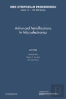 Advanced Metallizations In Microelectronics: Volume 181