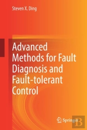 Advanced Methods For Fault Diagnosis And Fault-Tolerant Control