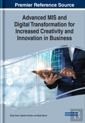 Advanced Mis And Digital Transformation For Increased Creativity And Innovation In Business