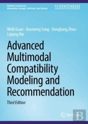 Advanced Multimodal Compatibility Modeling And Recommendation