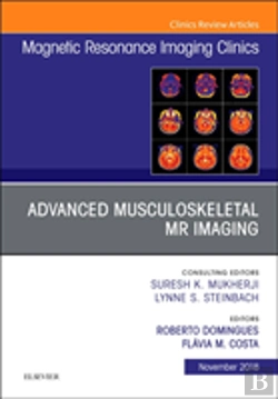 Bertrand.pt - Advanced Musculoskeletal Mr Imaging, An Issue Of Magnetic Resonance Imaging Clinics Of North America