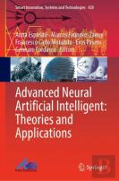 Advanced Neural Artificial Intelligence: Theories And Applications