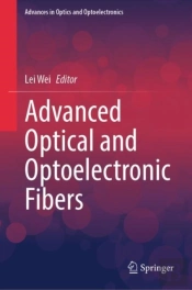 Advanced Optical And Optoelectronic Fibers