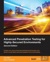 Advanced Penetration Testing For Highly-Secured Environments