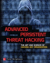 Advanced Persistent Threat Hacking